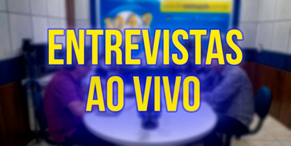 ENTREVISTAS AO VIVO