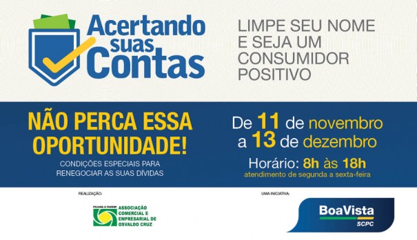 ACEOC e Boa Vista SCPC realizam Campanha 'Acertando suas contas'