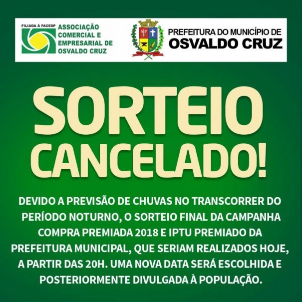 Por conta da possibilidade de chuva na noite de sbado, sorteios da ACEOC e da Prefeitura de OC foram cancelados