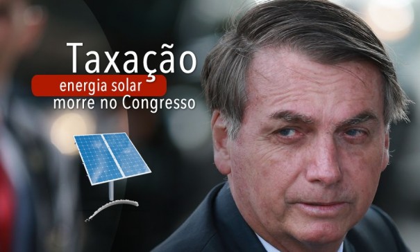 Bolsonaro diz que Congresso vai 'sepultar' taxao de energia solar