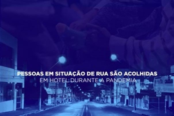 Pessoas em situao de rua so acolhidas em hotel durante a pandemia em Tup