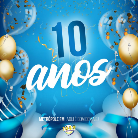 Rádio Metrópole FM comemora hoje 10 anos de sucesso 