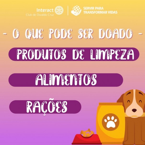 Interact Club de Osvaldo Cruz realiza arrecadao de alimentos, produtos de limpeza e rao para animais