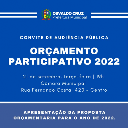 Prefeitura de Osvaldo Cruz realiza hoje Audiência Pública do Orçamento Participativo 2022