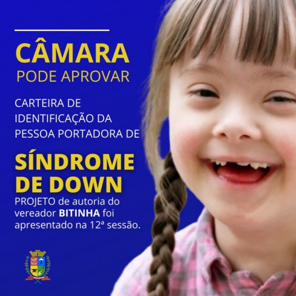 Cmara pode aprovar a Carteira de Identificao da Pessoa Portadora de Sndrome de Down, em Osvaldo Cruz
