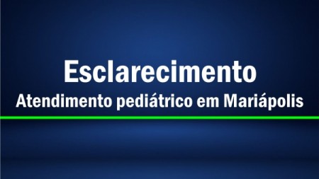 Prefeitura de Mariápolis esclarece sobre atendimento pediátrico e busca profissional para contratar