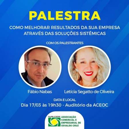 ACEOC realiza palestra Como melhorar resultados da sua empresa através das Soluções Sistêmicas