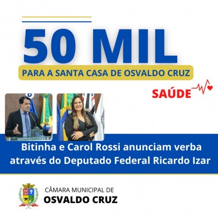Vereadores anunciam R$50 mil para a Santa Casa de Osvaldo Cruz 