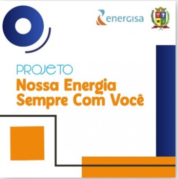 Prefeitura de OC em parceria com Energisa promove o Projeto 'Nossa Energia Sempre Com Voc'