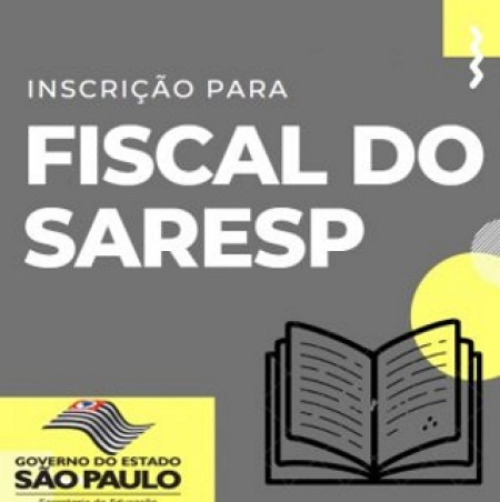 EstÃ£o abertas as inscriÃ§Ãµes para fiscal do Saresp 2023