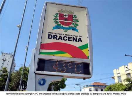 TermÃ´metro de rua atinge 43ÂºC em Dracena
