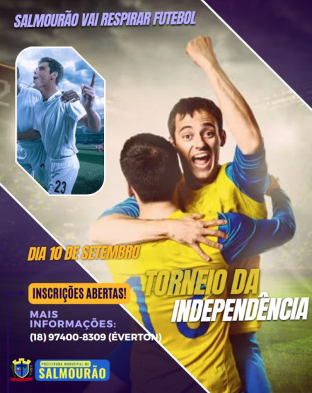 Prefeitura de SalmourÃ£o vai promover o Torneio da IndependÃªncia 