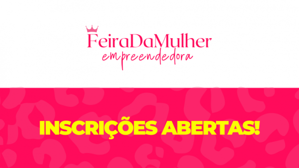 Inscries para Feira da Mulher Empreendedora de Adamantina terminam hoje