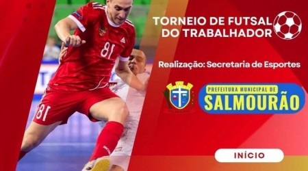 Secretaria de Esportes de Salmourão promove torneio de futsal do trabalhador