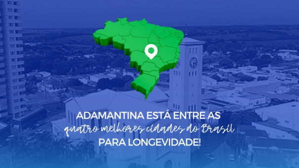 Adamantina está entre as quatro melhores cidades do Brasil para longevidade