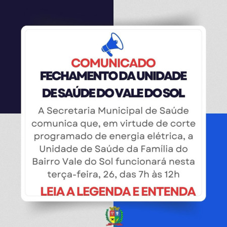 Unidade de SaÃºde da FamÃ­lia do Bairro Vale do Sol funcionarÃ¡ das 7h Ã s 12 hoje