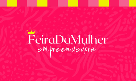 InscriÃ§Ãµes para a 3Âª ediÃ§Ã£o da Feira da Mulher Empreendedora de Adamantina estÃ£o abertas 