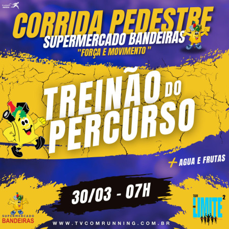Treino de percurso da âCorrida e Caminhada ForÃ§a e Movimento do Supermercado Bandeirasâ acontece neste final de semana