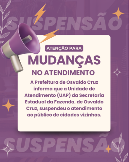 UAP da Secretaria da Fazenda faz mudanÃ§as no atendimento para que nÃ£o mora em Osvaldo Cruz 