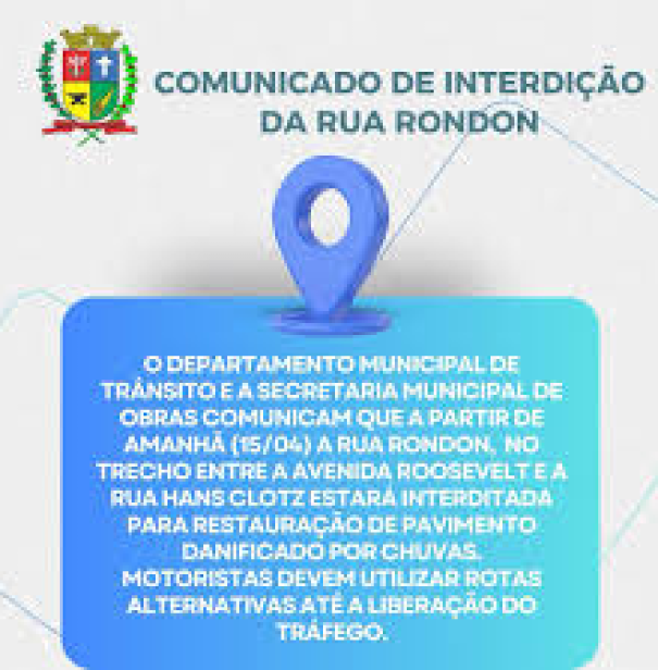 Departamento de Trânsito e Secretaria Municipal de Obras de OC informam interdição na Rua Rondon para reparos