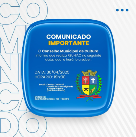 Prefeitura de Osvaldo Cruz convoca reuniÃ£o do Conselho Municipal de Cultura