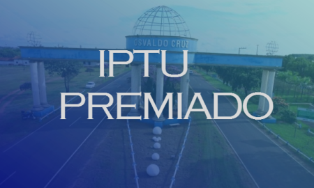 Sorteio do IPTU Premiado acontece hoje (17) em Osvaldo Cruz