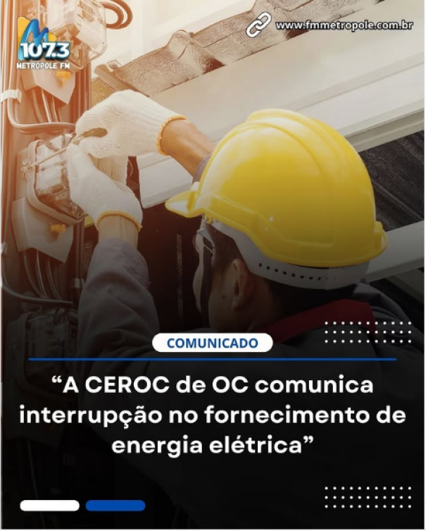 CEROC comunica interrupção no fornecimento de energia elétrica neste domingo