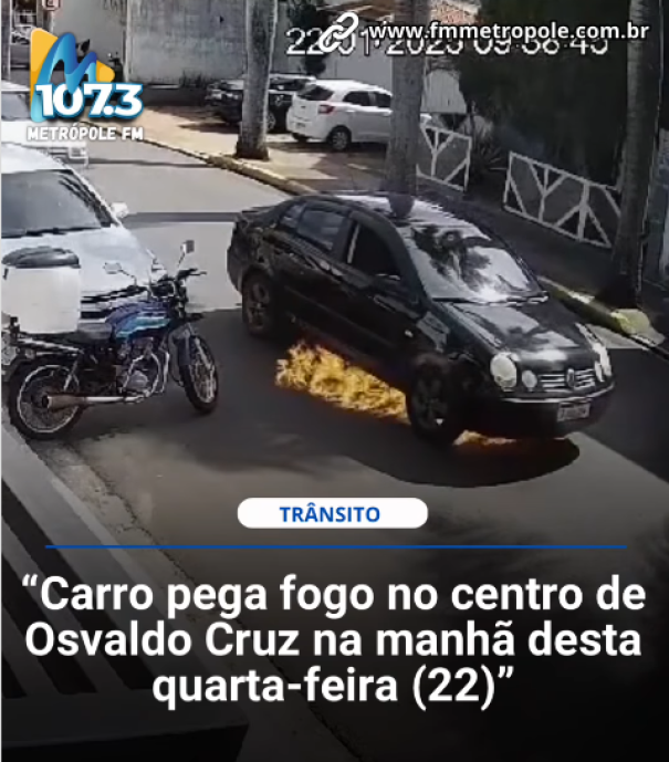 Carro pega fogo no Centro de Osvaldo Cruz