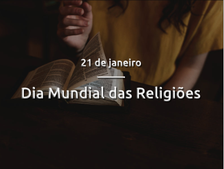 21 de Janeiro: Dia Mundial da ReligiÃ£o