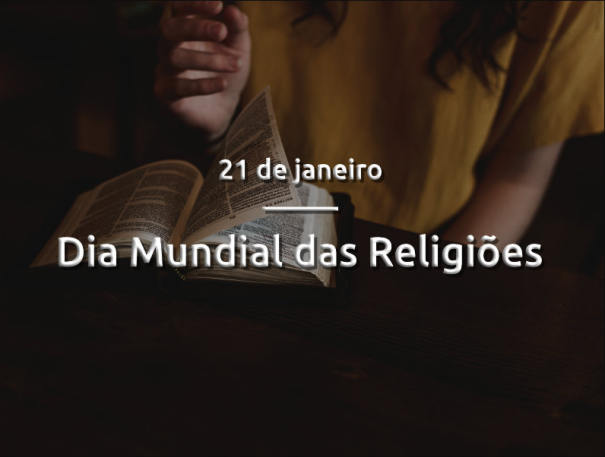 21 de Janeiro: Dia Mundial da Religião