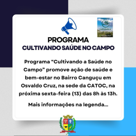Programa âCultivando a SaÃºde no Campoâ promove aÃ§Ã£o de saÃºde e bem-estar no Bairro CanguÃ§u em Osvaldo Cruz