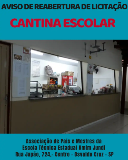 Etec Amim Jundi anuncia reabertura do Edital do Processo de LicitaÃ§Ã£o para administraÃ§Ã£o dos da Cantina Escolar 