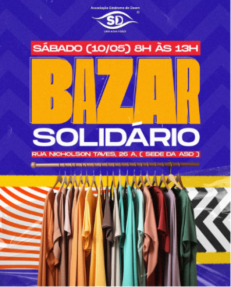 AssociaÃ§Ã£o SÃ­ndrome de Down Uma Nova VisÃ£o realiza Bazar SolidÃ¡rio