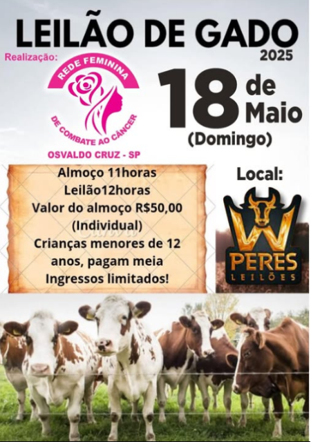 Rede Feminina de Combate ao CÃ¢ncer de Osvaldo Cruz realiza tradicional LeilÃ£o de Gado neste domingo