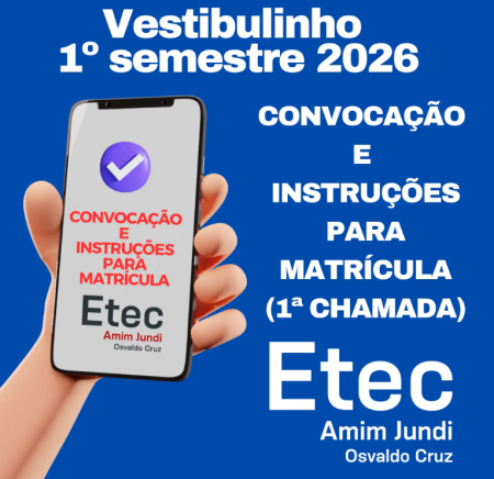 ComeÃ§a perÃ­odo de matrÃ­cula dos aprovados no Vestibulinho 1Âº semestre 2026 da Etec Amim Jundi