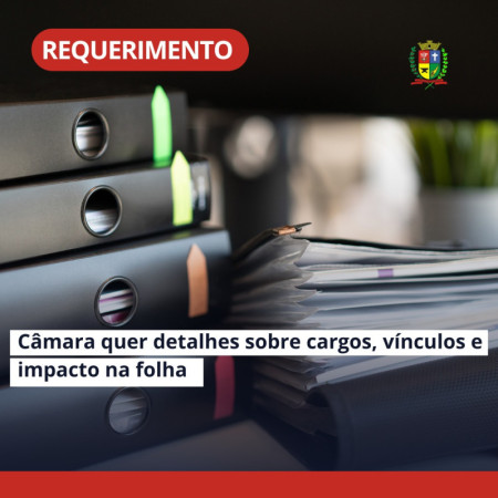 CÃ¢mara de Osvaldo Cruz quer detalhes sobre cargos, vÃ­nculos e impacto na folha
