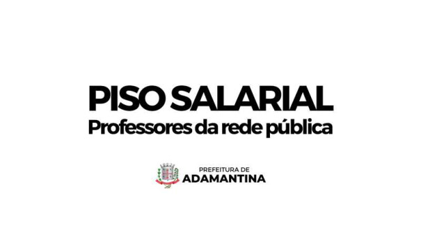 Professores da rede pública municipal de ensino de Adamantina já receberam o aumento da complementação salarial atingindo o mínimo nacional deter