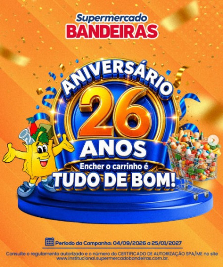 Supermercado Bandeiras comemora 26 anos com campanha que vai sortear um 1 de compras grÃ¡tis 