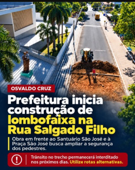 Prefeitura inicia construÃ§Ã£o de  lombofaixa na Rua Salgado Filho