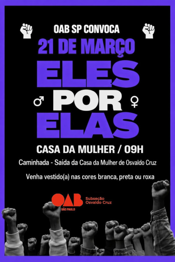 OAB Osvaldo Cruz convida população para a caminhada 'Eles por Elas' em defesa das mulheres