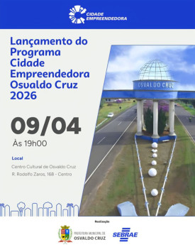 Programa Osvaldo Cruz Cidade Empreendedora serÃ¡ lanÃ§ado nesta quinta-feira 