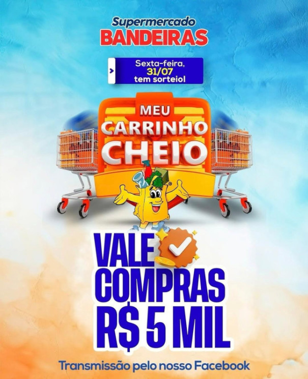 Acontece hoje o sorteio final da campanha ‘Meu Carrinho Cheio’ do Supermercado Bandeiras 