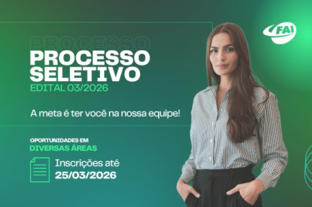 FAI abre inscriÃ§Ãµes para processo seletivo com diversas vagas e cadastro reserva