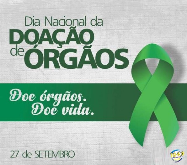 27 de setembro: Dia Nacional de Doao de rgos e Tecidos