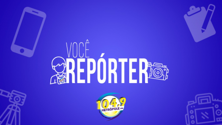 Você Repórter: O seu canal direto com o Jornalismo da Metrópole