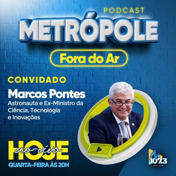 Metrópole Fora do Ar 2° Temporada Podcast #35 - Marcos Pontes