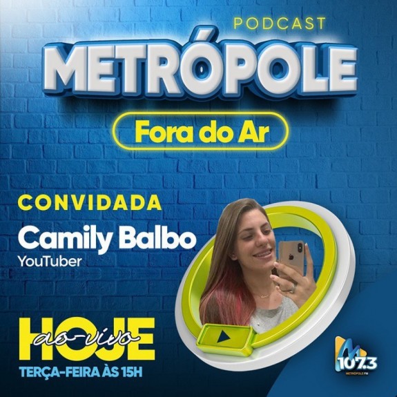 Metrópole Fora do Ar 2° Temporada Podcast #28 - Camily Balbo