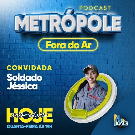 Metrópole Fora do Ar 2° Temporada Podcast #29 - Soldado PM Jessica